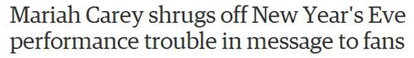 瑪利亞·凱莉跨年夜演砸了!看外媒如何報(bào)道“車禍現(xiàn)場(chǎng)”